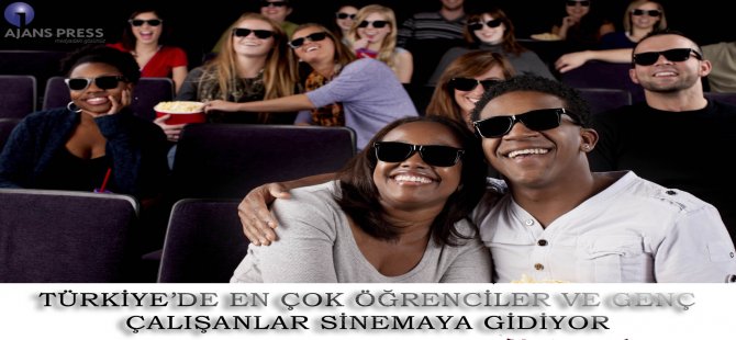Türkiye’de En Çok Öğrenciler Ve Genç Çalışanlar Sinemaya Gidiyor