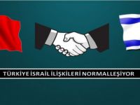 İsrail İle İlişkiler Düzeliyor