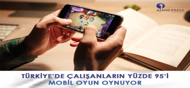 Türkiye’de Çalışanların Yüzde 95’i Mobil Oyun Oynuyor