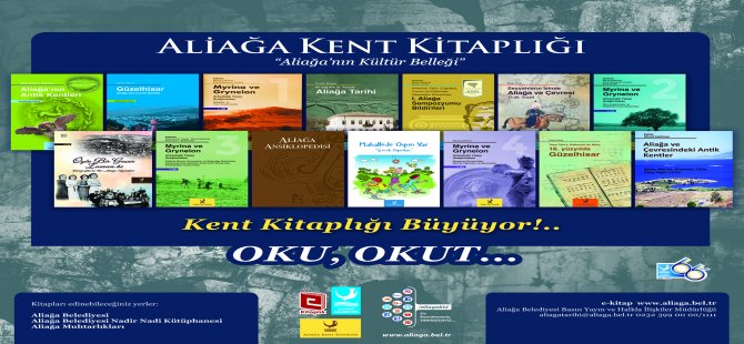 Aliağa Belediyesi Aliağa Kent Kitaplığı Yayınları İle Geçmişi Geleceğe Taşıyor