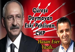 Güreşe doymayan eski pehlivan, CHP