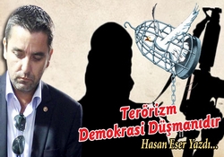 Terörizm Demokrasi Düşmanıdır