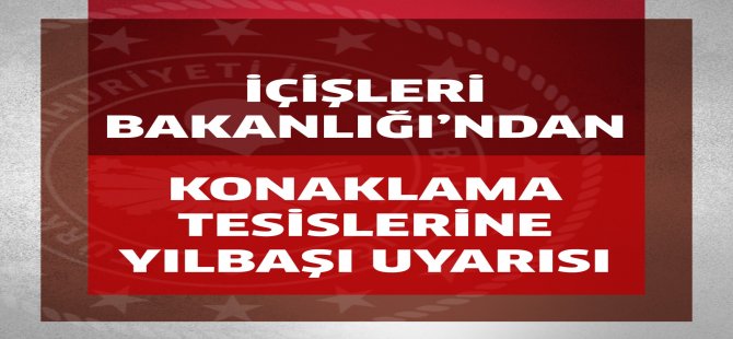 Konaklama Tesislerine Yılbaşı Uyarısı