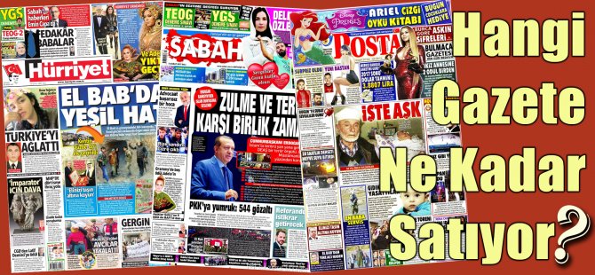 Hangi Gazete Ne Kadar Satıyor? 30 Ocak – 5 Şubat 2017