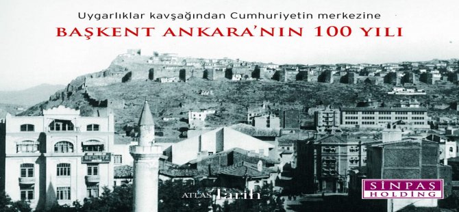 Başkent Ankara’nın 100 Yılı...