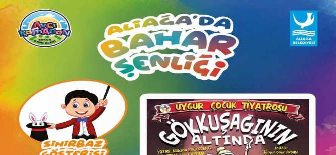 Aliağa’da Çocuklar İçin Bahar Şenliği