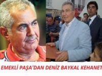 Emekli Paşa’dan Baykal Kehaneti