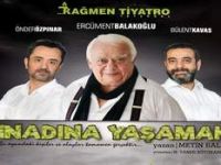 İnadına Yaşamak Aliağa’da Sahnelenecek