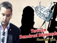 Terörizm Demokrasi Düşmanıdır