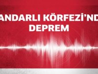 Çandarlı Körfezi’nde Deprem