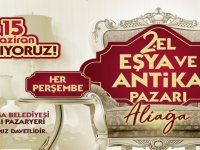 Aliağa 2.El Eşya ve Antika Pazarı Açılıyor