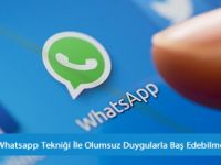 Whatsapp Tekniği İle Olumsuz Duygularla Baş Edebilmek Mümkün